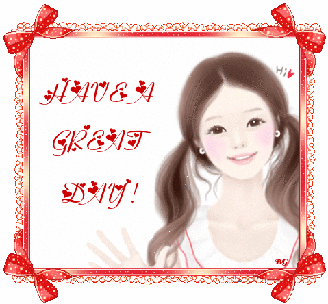 HAVE A GREAT DAY