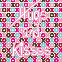 hugs and kisses