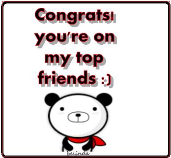 Congrats! you're on my top friends