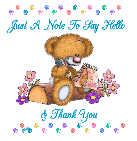 JUST A NOTE TO SAY HELLO & THANK YOU