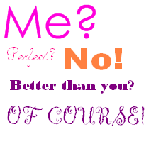 Me? Perfect? No!