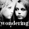 wondering