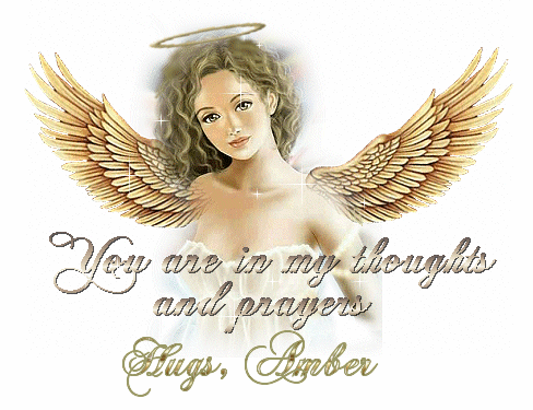 You Are In My Thoughts & Prayers Hugs, Amber