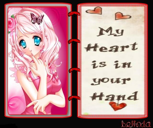 My heart is in your hand