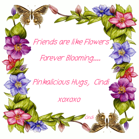 Friends are Like Flowers - Forever Blooming