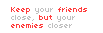 Friends and Enemys