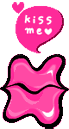Kiss me