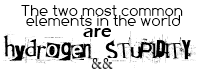 Hydrogen && Stupidity