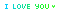 i love you