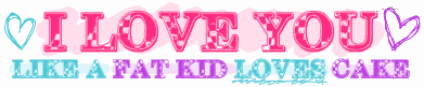 I Love You...