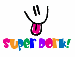 super dork