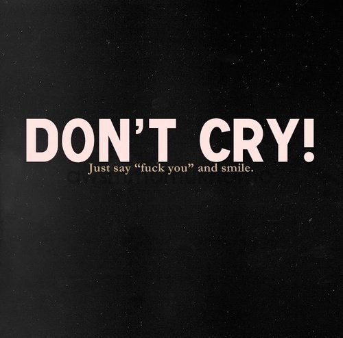 don't cry