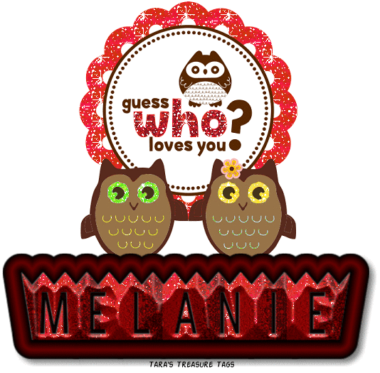 Guess who loves you Melanie