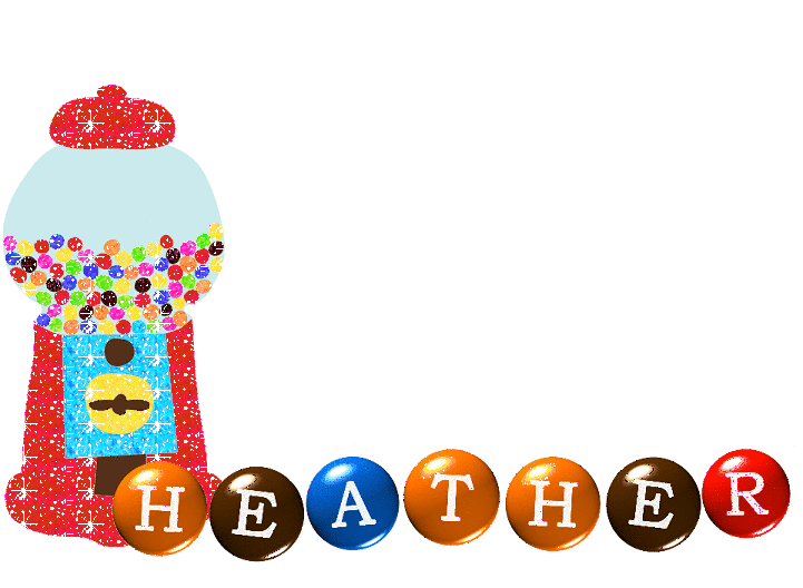 gumballs and candy Heather