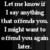 Offend