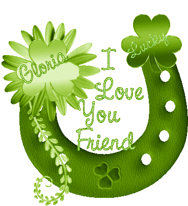 Gloria I Love You Friend