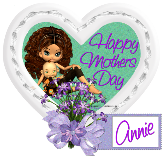Happy Mothers Day Annie