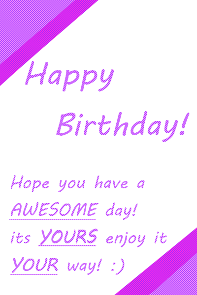 Happy birthday! :)