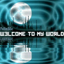 Welcome To My World