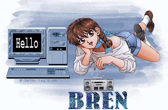 Hello Friend Bren