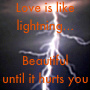 Love is like Lightning...