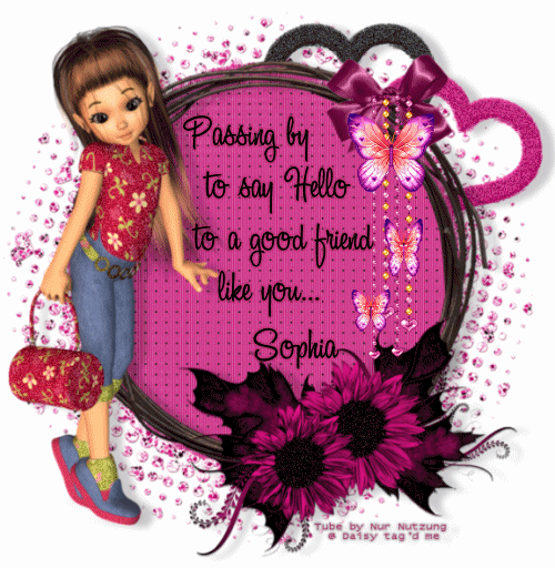 Passing by to say hello.Sophia