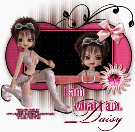 I am what I am.  Daisy
