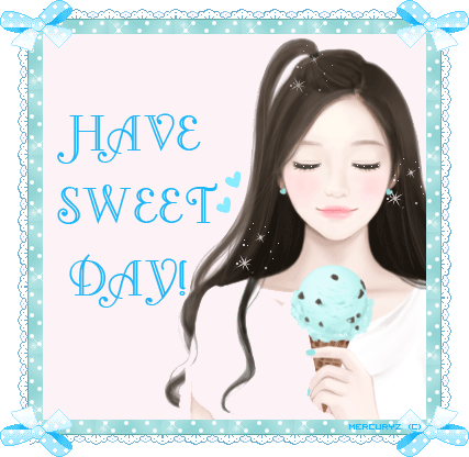 Have sweet day
