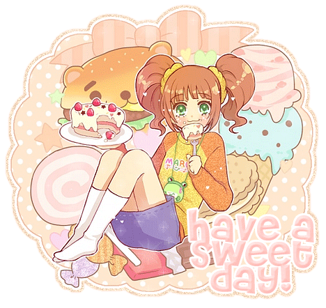 Have a Sweet Day