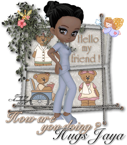How are you doing-Hugs Jaya
