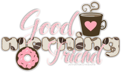 Good Morning Friend