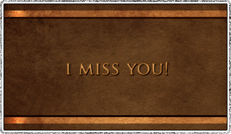 I miss you