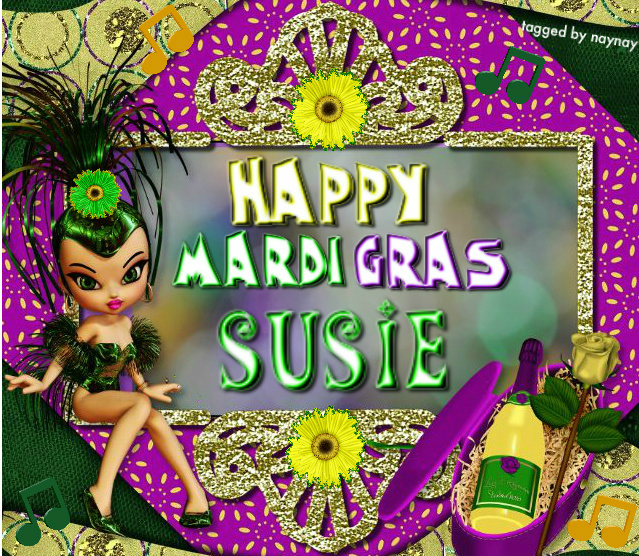 HAPPY MARDI GRAS SUSIE