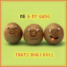 My Gang.