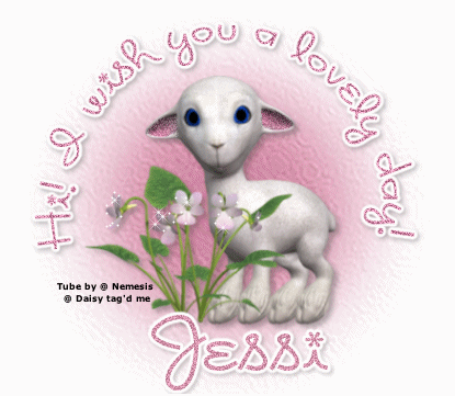 I wish you a lovely Day Jessi