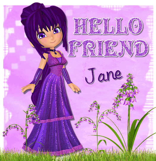 Hello friend purple girl Jane