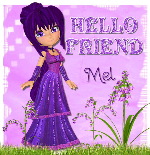 Hello friend purple girl Mel