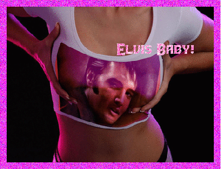 Elvis Baby!