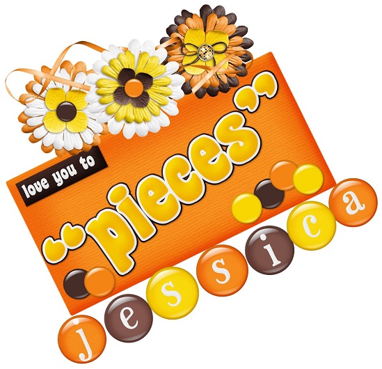 Love you to pieces - Jessica