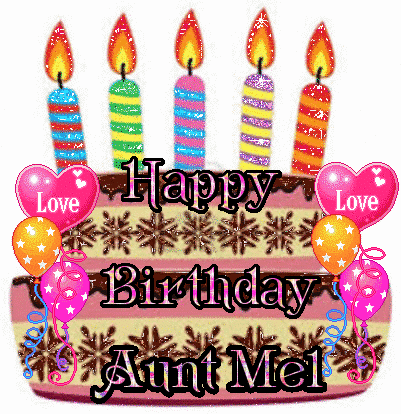 Happy Birthday ~ Aunt Mel