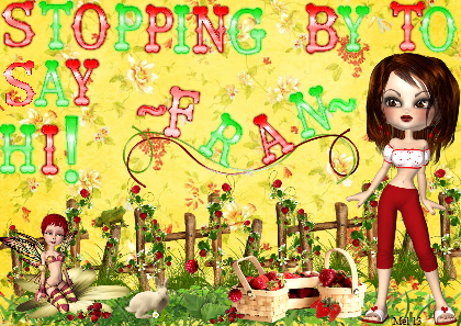 Stopping By To Say Hi! ~Fran~