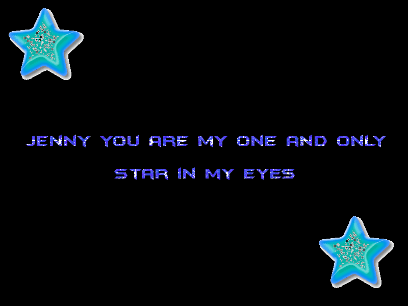 jenny you are my one and only star