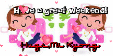 Have a great weekend text (2nd version) with Mi Kyong