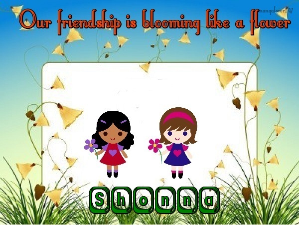 Friendship flowers-Shonna