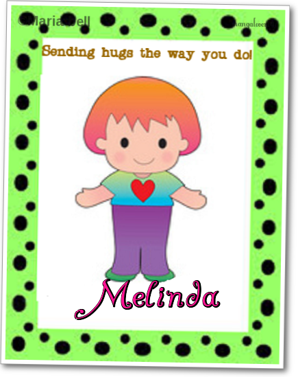 Sending hugs-Melinda