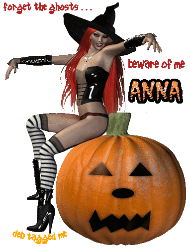 Forget the ghosts . . . beware of me - Anna