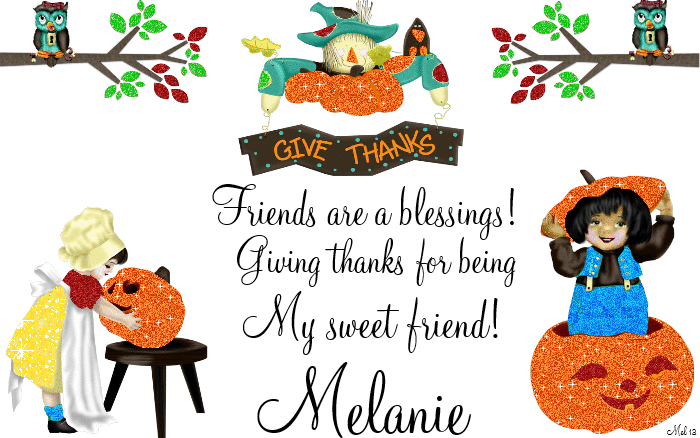Melanie -Friends are a blessing!