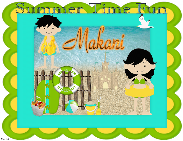 Makani -Summer Time Fun