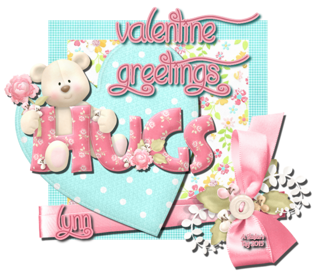 Valentine Greetings ~ Lynn