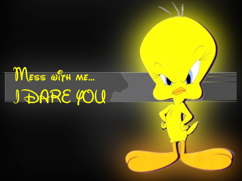 tweety mess with me attitude